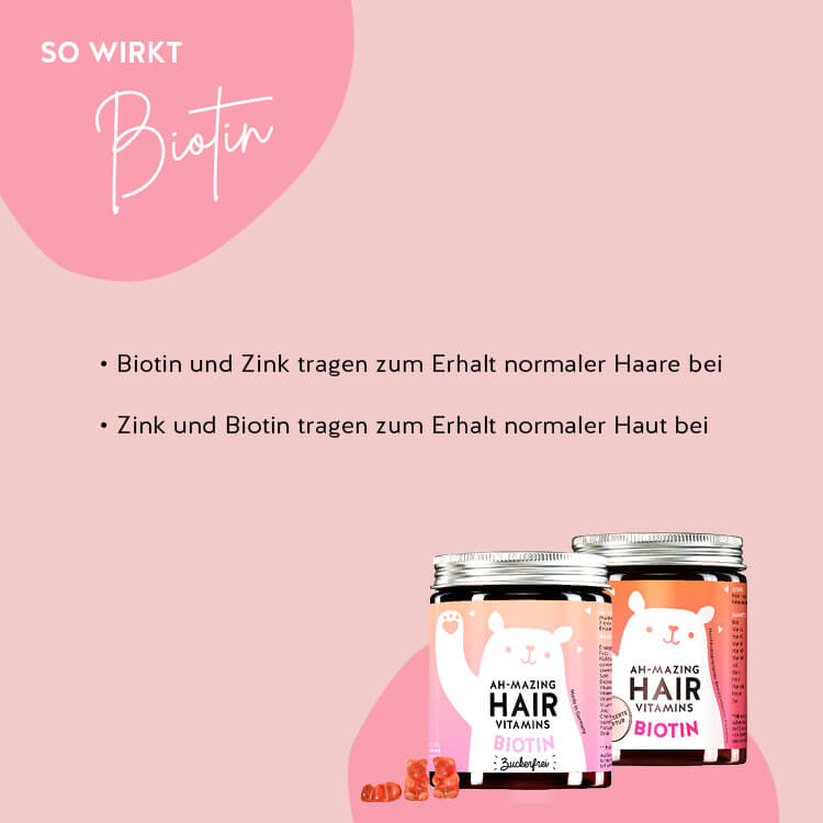 Biotin und Zink tragen zum Erhalt normaler Haare und normaler Haut bei. Beides steckt in den Biotin Bärchen "Ah-Mazing Hair" von Bears with Benefits